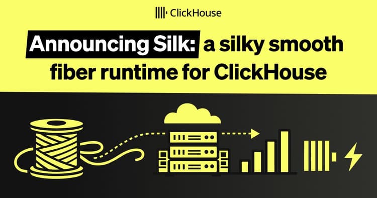 silk fiber runtime for clickhouse