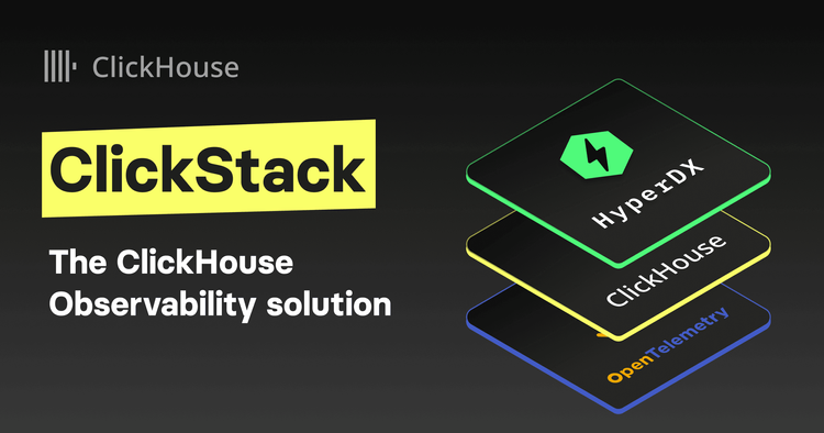 ClickStack: ClickHouse上に構築された高性能なOSSオブザーバビリティスタック