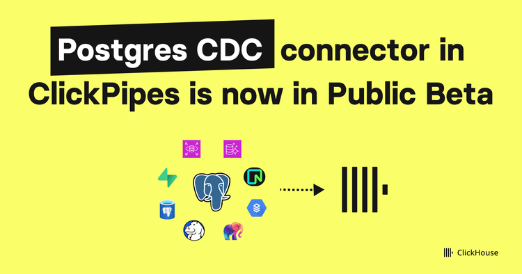 ClickPipes向けPostgres CDCコネクタがパブリックベータで利用可能になりました